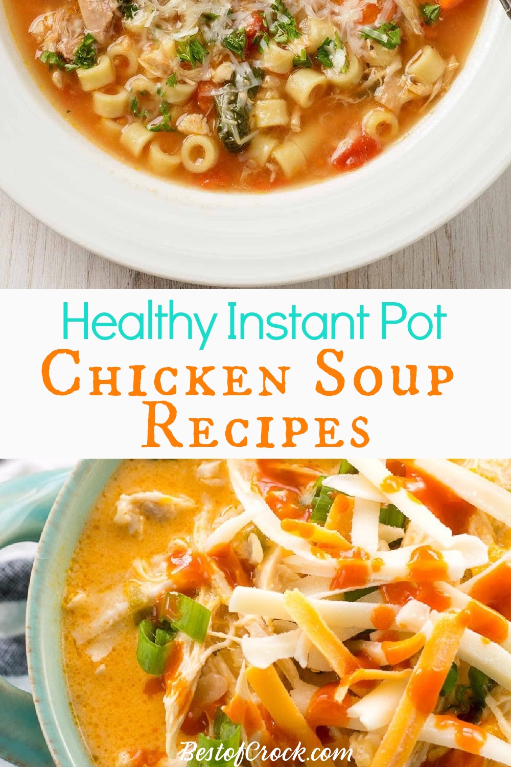 Healthy Instant Pot Chicken Soup Recipes - Best of Crock