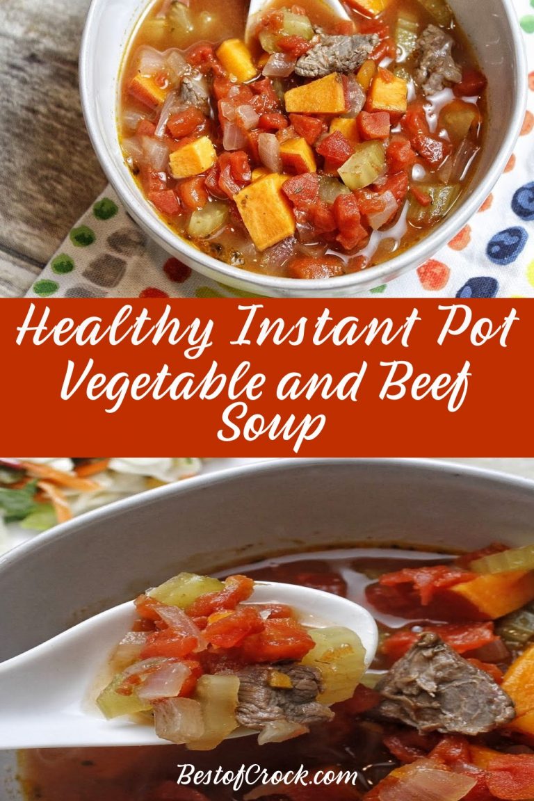 Healthy Instant Pot Vegetable Beef Soup Best of Crock