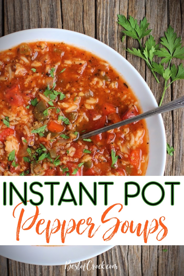 Instant Pot Pepper Soup Recipes | Vegetarian Friendly Options - Best of ...