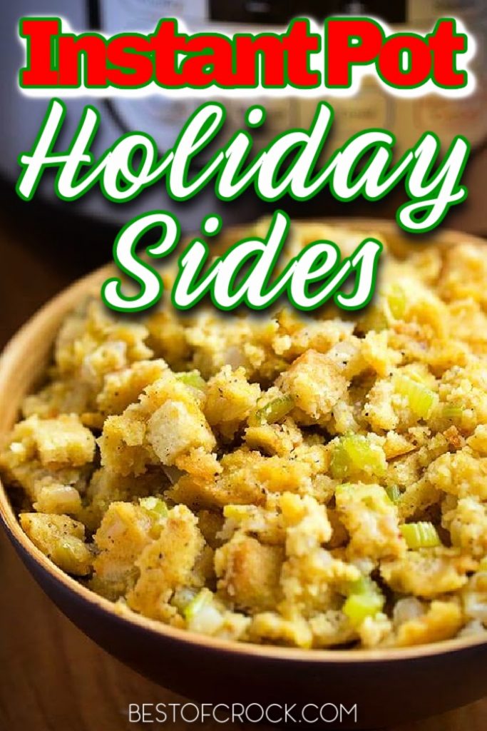 Easy Instant Pot Holiday Side Dishes - Best of Crock