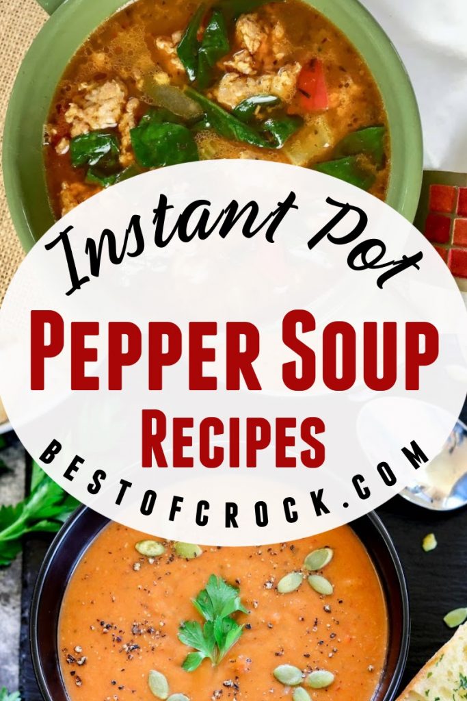 Instant Pot Pepper Soup Recipes | Vegetarian Friendly Options - Best of ...