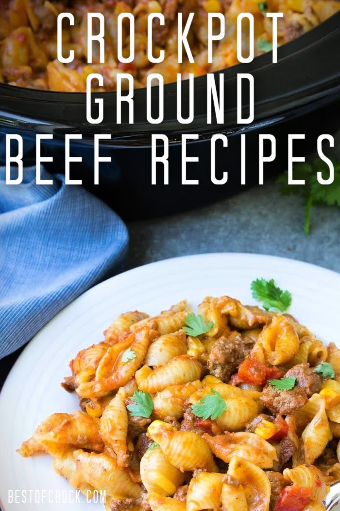 Easy Crockpot Recipes with Ground Beef - Best of Crock