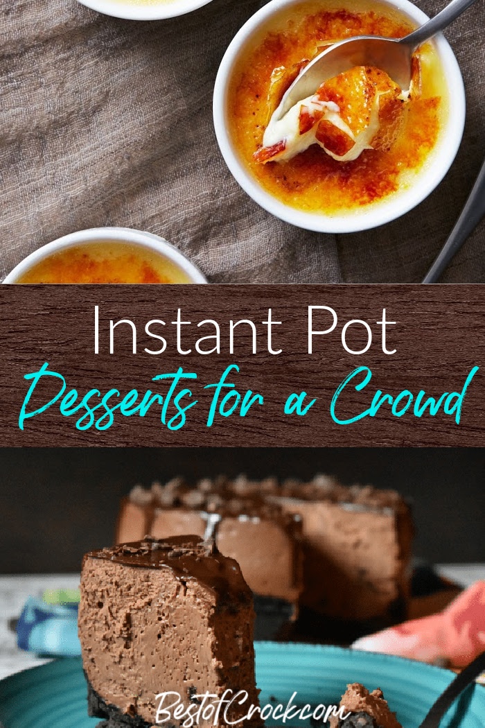 Easy Instant Pot Desserts For A Crowd Best Of Crock