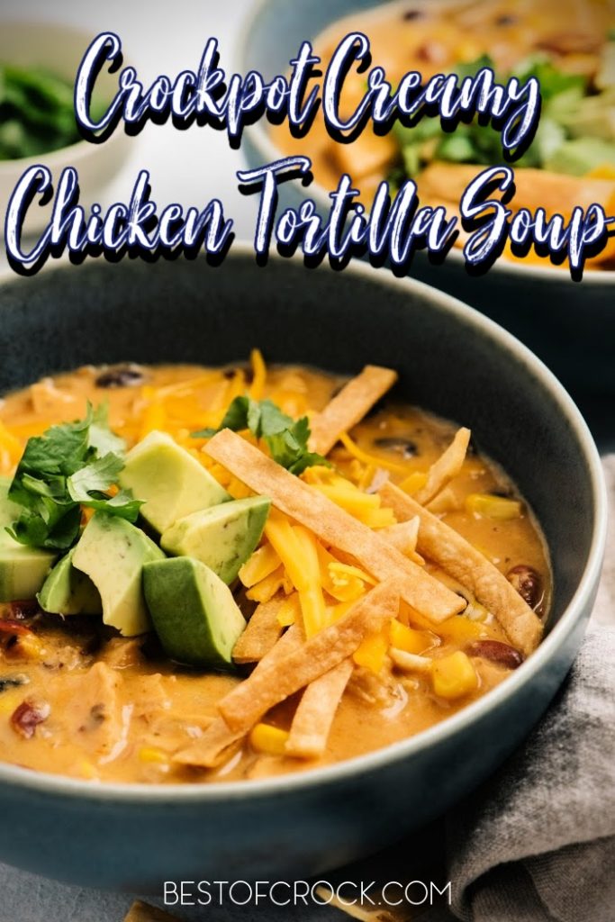 Slow Cooker Creamy Chicken Tortilla Soup Recipes - Best of Crock
