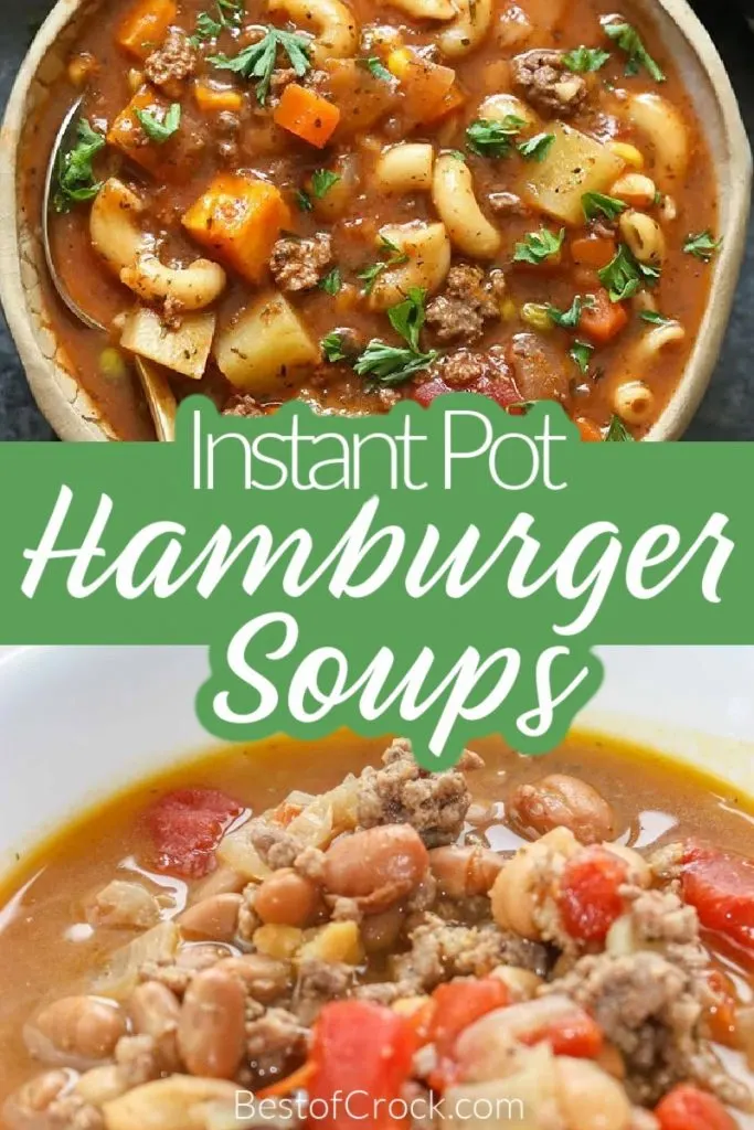 Try these delicious Instant Pot hamburger soup recipes for an easy weeknight dinner filled with flavor. These recipes can be easily adapted to ingredients you have on hand, too! Instant Pot Soup Recipes | Instant Pot Recipes with Ground Beef | Beef Soup Recipes | Soups with Ground Beef | Pressure Cooker Soup Recipes | Hamburger Soup with Pasta | Hamburger Soup Without Tomatoes #instantpotsoups #InstantPotRecipes