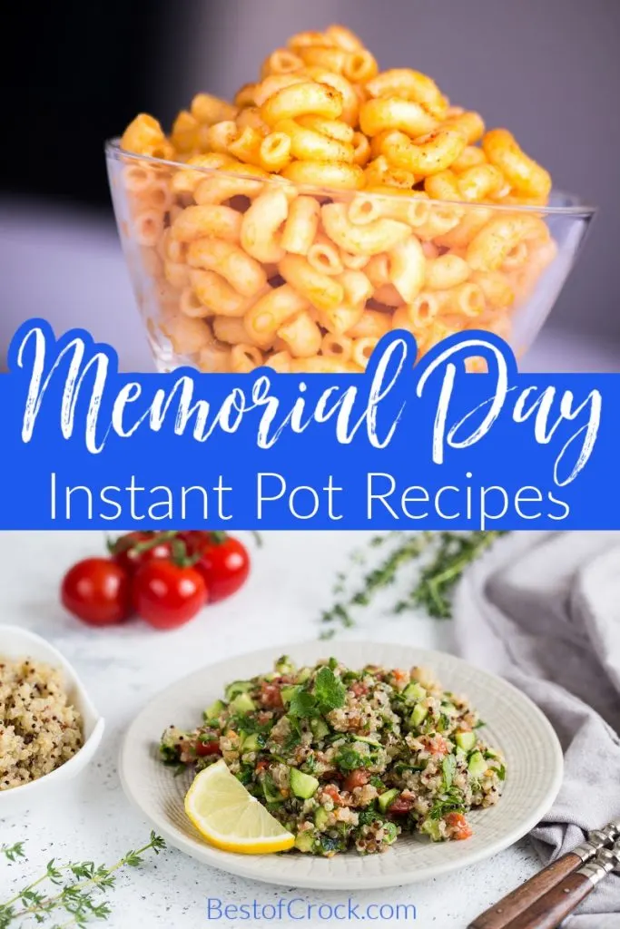 These delicious Instant Pot Memorial Day recipes can speed up the time it will take to host your Memorial Day cookout with recipes everyone will enjoy. Memorial Day Party Recipes | Memorial Day Ideas | Summer BBQ Instant Pot Recipes | Instant Pot Recipes Memorial Day | BBQ Side Dishes | Instant Pot Side Dishes | Best Memorial Day Recipes | Easy Instant Pot Memorial Day Recipes | Fast Instant Pot Side Dishes #memorialday #instantpotrecipes