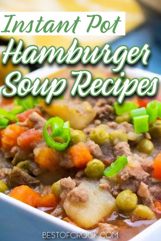 Try these delicious Instant Pot hamburger soup recipes for an easy weeknight dinner filled with flavor. These recipes can be easily adapted to ingredients you have on hand, too! Instant Pot Soup Recipes | Instant Pot Recipes with Ground Beef | Beef Soup Recipes | Soups with Ground Beef | Pressure Cooker Soup Recipes | Hamburger Soup with Pasta | Hamburger Soup Without Tomatoes #instantpotsoups #InstantPotRecipes