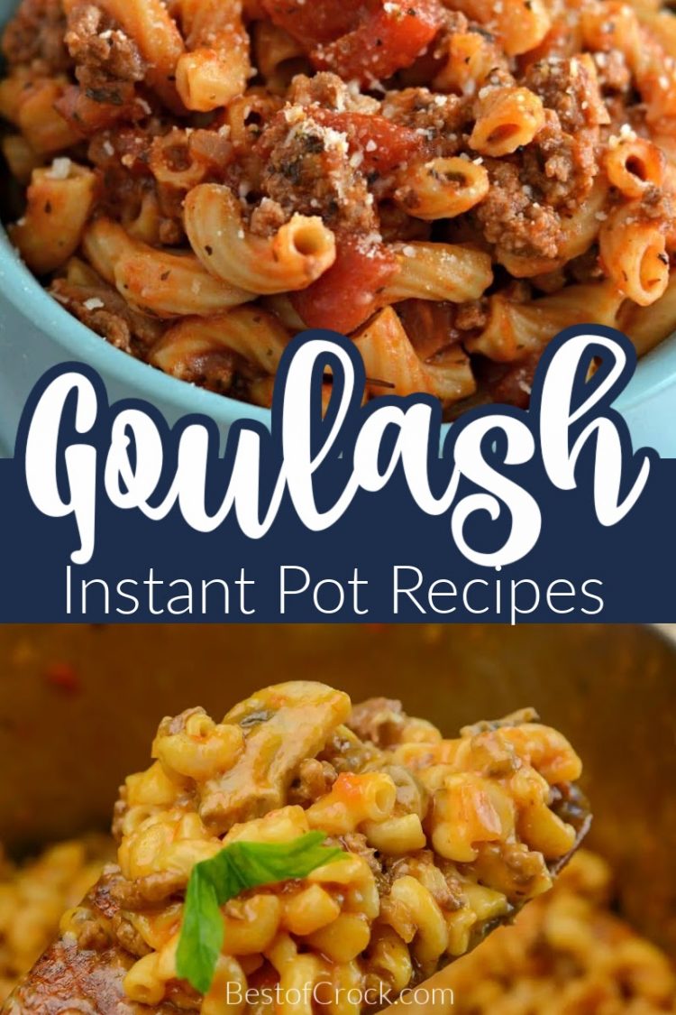 Easy and Healthy Instant Pot Goulash Recipes - Best of Crock