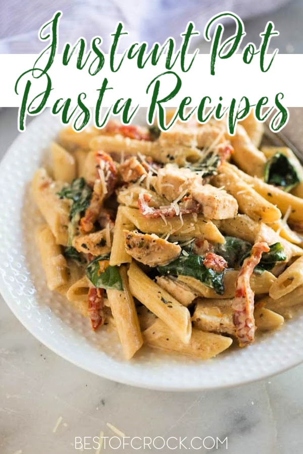 The best Instant Pot pasta recipes can help you serve up a unique and delicious plate of pasta for dinner in a hurry. Instant Pot Spaghetti Recipes | Italian Instant Pot Recipes | How to Make Pasta in an Instant Pot | Instant Pot Dinner Recipes | Instant Pot Recipes for a Crowd #pastarecipes #insantpotrecipes via @bestofcrock