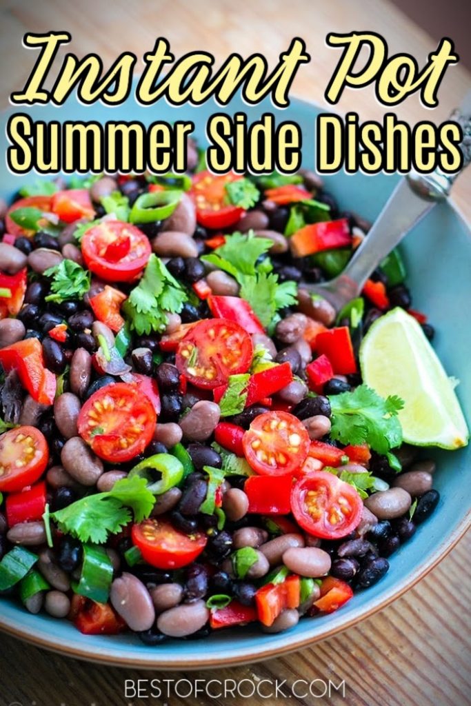 The best Instant Pot summer side dish recipes can make it easier to plan a summer BBQ with family and friends. Summer Party Ideas | Summer Party Recipes | Recipes for Summer BBQ | Instant Pot Party Sides | Instant Pot BBQ Side Dishes | Instant Pot Vegetable Recipes #instantpotrecipes #summerrecipes