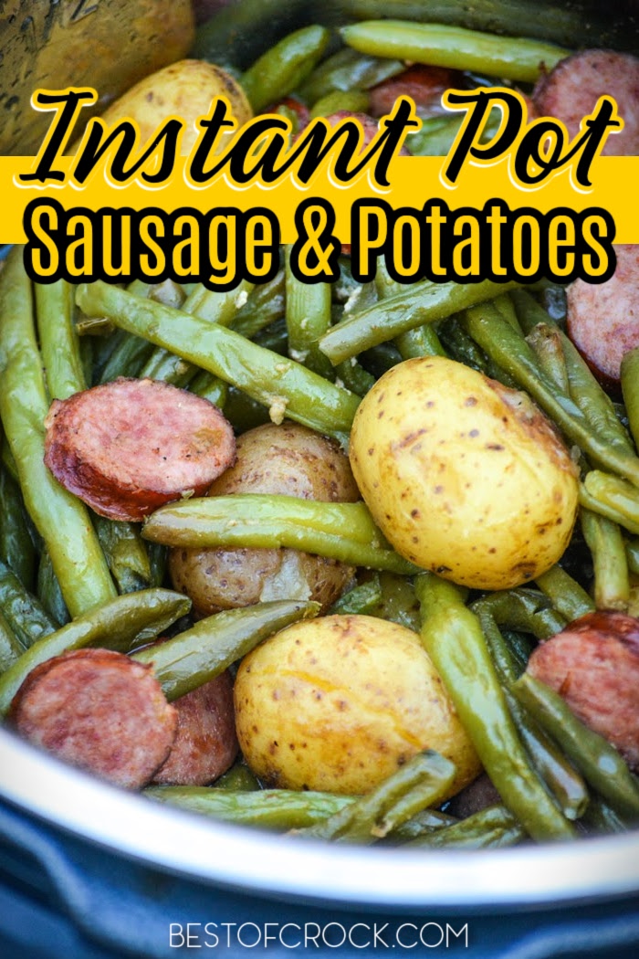 Instant Pot Sausage and Potatoes Recipes - Best of Crock