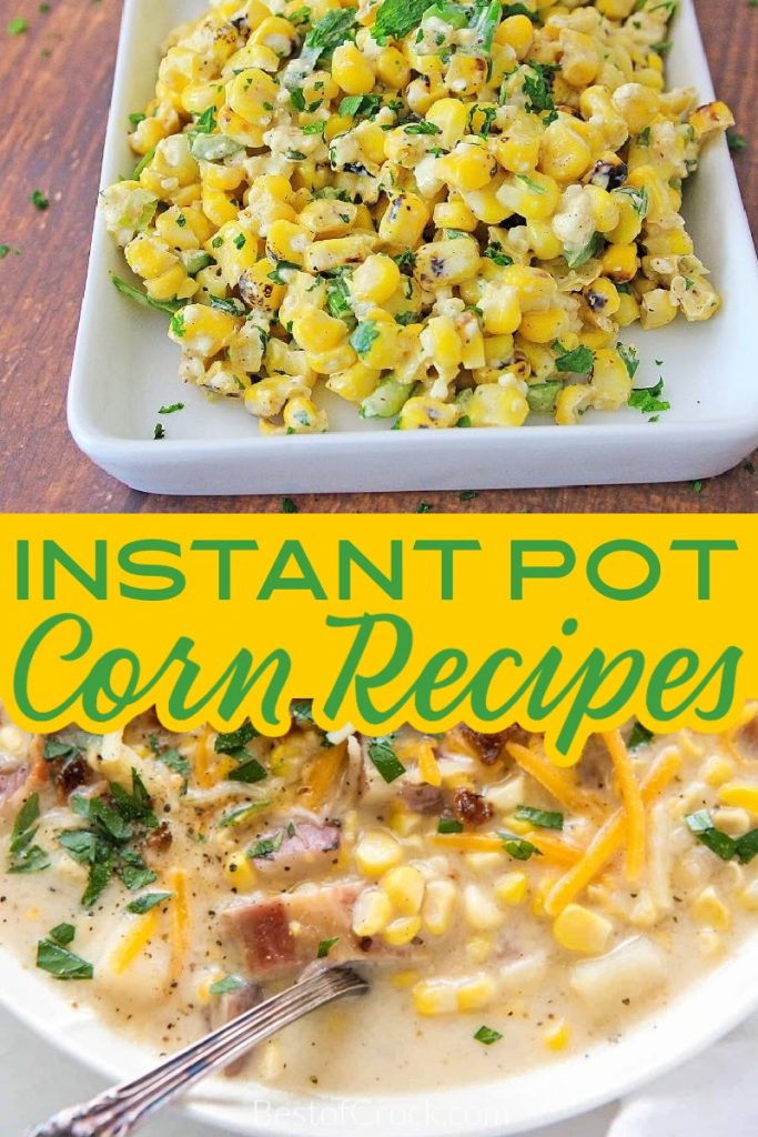 Instant Pot corn recipes are perfect for holiday gatherings, summer cookouts, and easy meal planning! These are quick and easy recipes to make, too. Instant Pot Side Dish Recipes | Family Dinner Recipes | Instant Pot Recipes with Veggies | Instant Pot Holiday Recipes | Corn on the Cob with Milk | Corn on the Cob Recipes Instant Pot | Creamed Corn Recipes | Healthy Recipes | Dinner Party Recipes #instantpot #sidedishrecipes