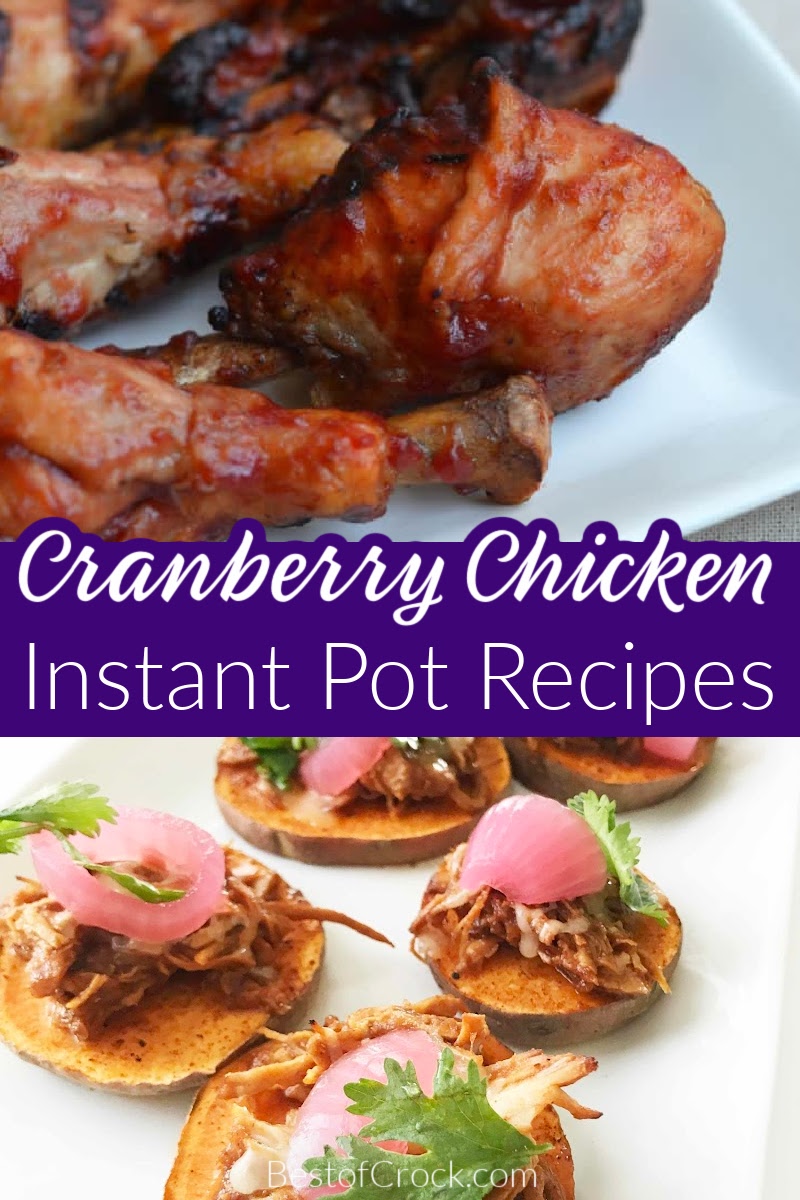 Instant Pot cranberry chicken is an easy dinner recipe that is filled with flavor you and your family can enjoy any night of the week. Cranberry Catalina Chicken Instant Pot | Cranberry Sauce Chicken Instant Pot | Cranberry Orange Chicken Instant Pot | Instant Pot Cranberry Chicken Thighs | Instant Pot Chicken Recipes | Winter Instant Pot Recipes | Holiday Party Recipes | Holiday Dinner Recipes | Family Dinner Recipes | Recipes with Cranberries #instantpotrecipes #chickenrecipes via @bestofcrock