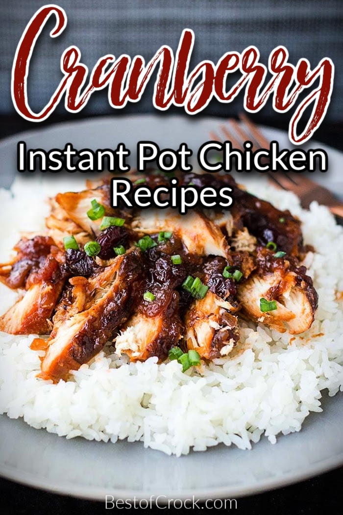 Instant Pot cranberry chicken is an easy dinner recipe that is filled with flavor you and your family can enjoy any night of the week. Cranberry Catalina Chicken Instant Pot | Cranberry Sauce Chicken Instant Pot | Cranberry Orange Chicken Instant Pot | Instant Pot Saucy Cranberry Chicken | Instant Pot Cranberry Chicken Thighs | Instant Pot Chicken Recipes | Winter Instant Pot Recipes | Holiday Party Recipes | Holiday Dinner Recipes | Family Dinner Recipes | Recipes with Cranberries #instantpotrecipes #chickenrecipes via @bestofcrock