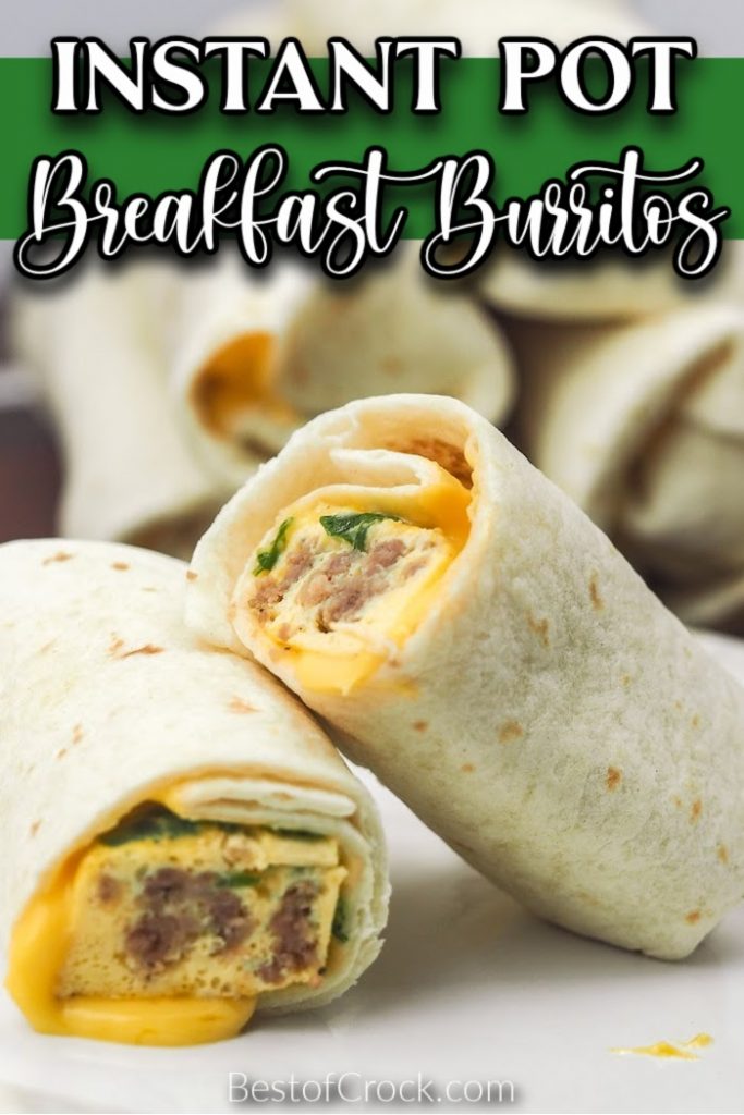 The best Instant Pot breakfast burrito recipes are easy breakfast recipe ideas that are filled with flavors everyone will enjoy. Mexican Breakfast Recipes | Burrito Recipes | Instant Pot Breakfast Recipes | Pressure Cooker Breakfast Recipes | Breakfast Filling Recipes for Burritos | Instant Pot Recipes with Eggs | Instant Pot Recipes with Sausage | On the Go Breakfast Recipes #instantpotrecipes #breakfastrecipes
