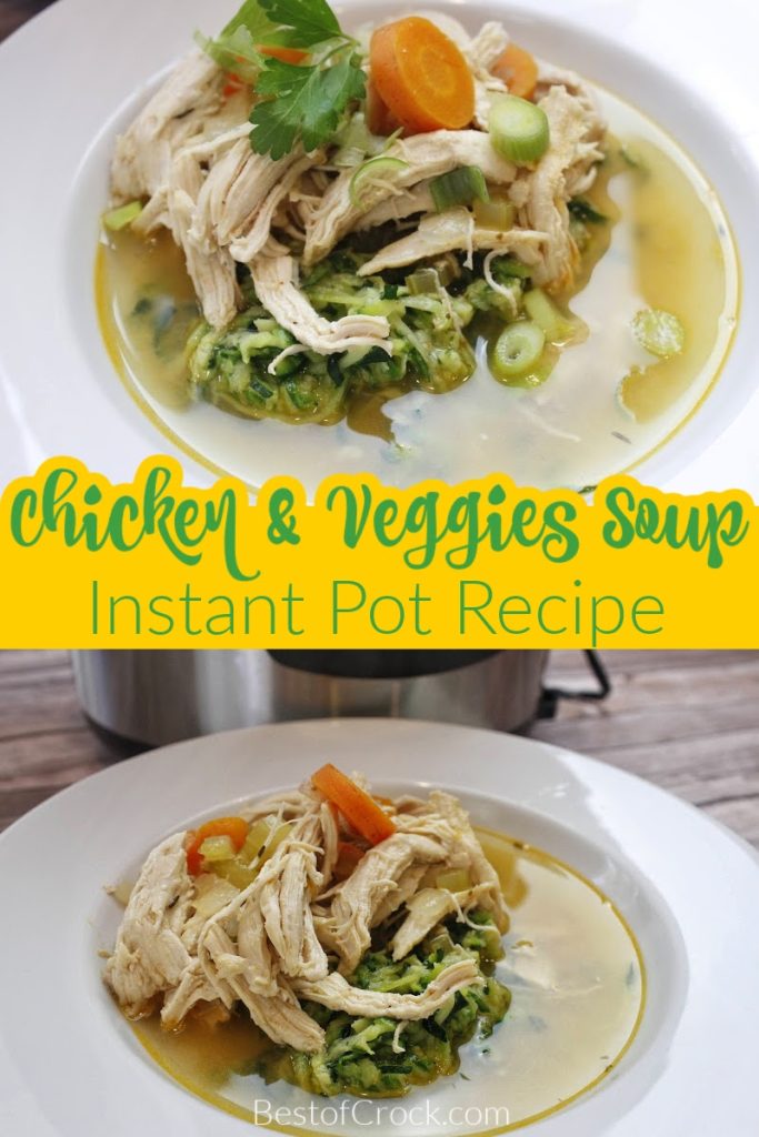 Having an easy and healthy Instant Pot chicken and veggies soup recipe to add to your recipe collection will help make meal planning easy. Chicken and Vegetable Soup Pressure Cooker | Instant Pot Recipes with Chicken | Instant Pot Zoodles Soup | Keto Chicken Vegetable Soup Instant Pot | Healthy Soup Recipes | Healthy Instant Pot Recipes | Instant Pot Dinner Recipes #instantpotrecipe #souprecipes