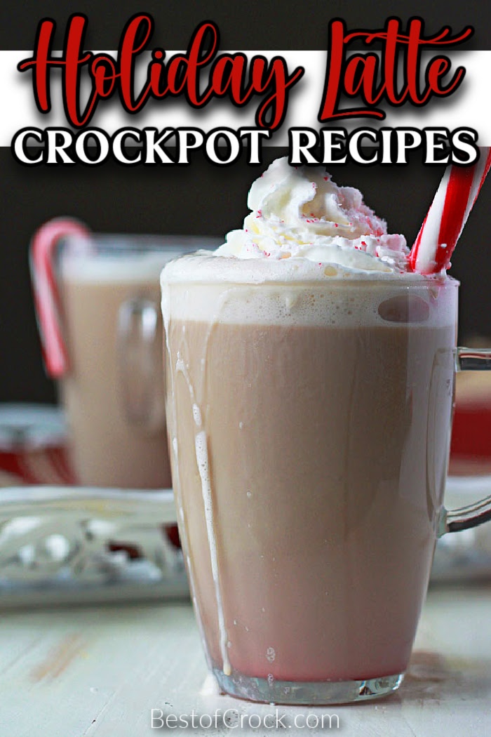 It is easier than ever to make slow cooker holiday latte recipes filled with seasonal flavors that can become part of your traditions. Slow Cooker Holiday Recipes | Slow Cooker Coffee Recipes | Vanilla Latte Recipe | How to Make a Latte | Holiday Crockpot Drink Recipes | Drink Recipes for Holiday Parties #holidays #slowcooker via @bestofcrock
