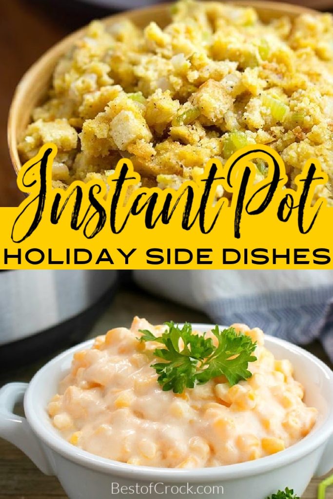 Making these easy Instant Pot holiday side dishes will help you save time in the kitchen so you can focus on spending time with family and friends during the holidays. Pressure Cooker Holiday Recipes | Easy Side Dish Recipes | Side Dishes for Holiday Parties | Instant Pot Holiday Recipes | Instant Pot Holiday Party Recipes | Instant Pot Holiday Appetizers | Instant Pot Holiday Recipes | Instant Pot Thanksgiving Recipes | Pressure Cooker Christmas Recipes | Christmas Dinner Recipes | Thanksgiving Dinner Recipes | Side Dishes for Thanksgiving | Side Dishes for Christmas #instantpotrecipes #holidayrecipes