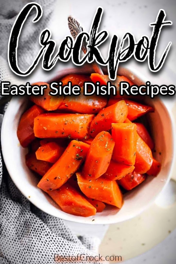 Crockpot Easter side dish recipes will go well with your lamb or ham this Easter and make cooking dinner for the family easier. Easter Recipes | Slow Cooker Easter Recipes | Crockpot Side Dishes | Crockpot Holiday Recipes | Crockpot Holiday Side Dishes | Slow Cooker Side Dishes | Healthy Crockpot Recipes | Recipes for Easter | Side Dishes for Easter Dinner | Easter Dinner Recipes #easterrecipes #easterdinner