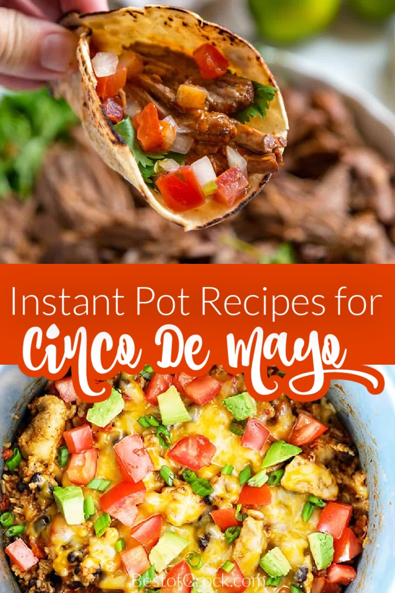 The best Instant Pot Cinco de Mayo recipes can help you celebrate Mexican history while enjoying a festive and easy meal. Instant Pot Mexican Recipes | Pressure Cooker Mexican Recipes | Mexican Food Recipes for Dinner | Cinco de Mayo Party Ideas | Tips for Cinco de Mayo | Mexican Party Ideas | Instant Pot Taco Recipes | Instant Pot Burrito Recipes via @bestofcrock