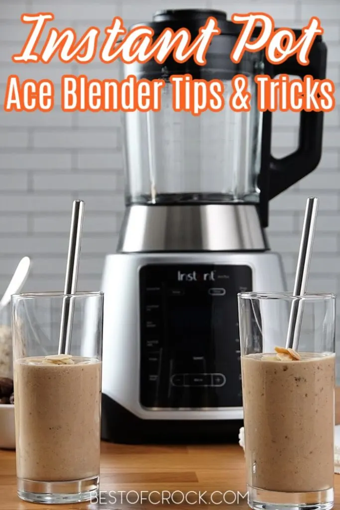 The best Instant Pot Ace Blender tips and tricks can help you get the most from your blender recipes and help with meal planning. Instant Pot Ace Blender Ideas | Instant Pot Blender Tips | Drink Ideas for Blenders | Tips for Using Blender | Blender Tricks for Smoothies | Blender Tricks for Soups #aceblender #instantpottips