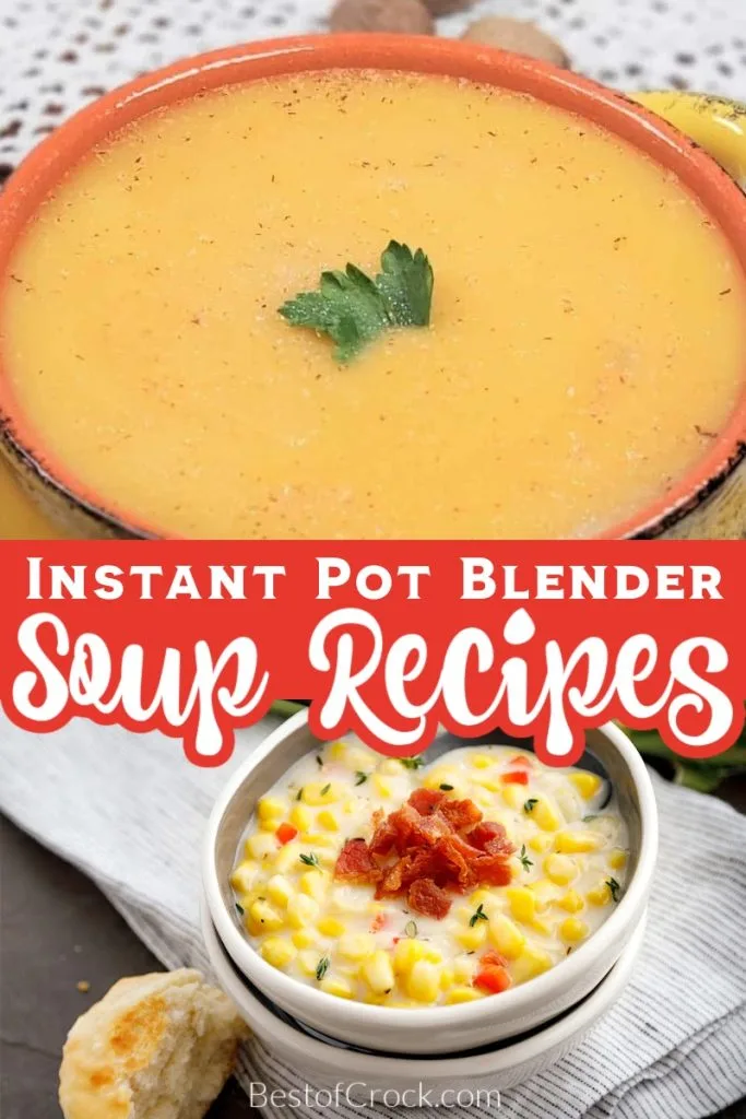 The best Instant Pot Blender soup recipes can help you discover the world of freshly made soup instead of a can of soup. Easy Soup Recipes | Soup Recipes for Canning | Canning Recipes | Blender Soup Ideas | How to Make Soup in a Blender | Blender Dinner Recipes | Blender Lunch Recipes | Simple Lunch Recipes | Simple Dinner Recipes #instantpotblender #souprecipes