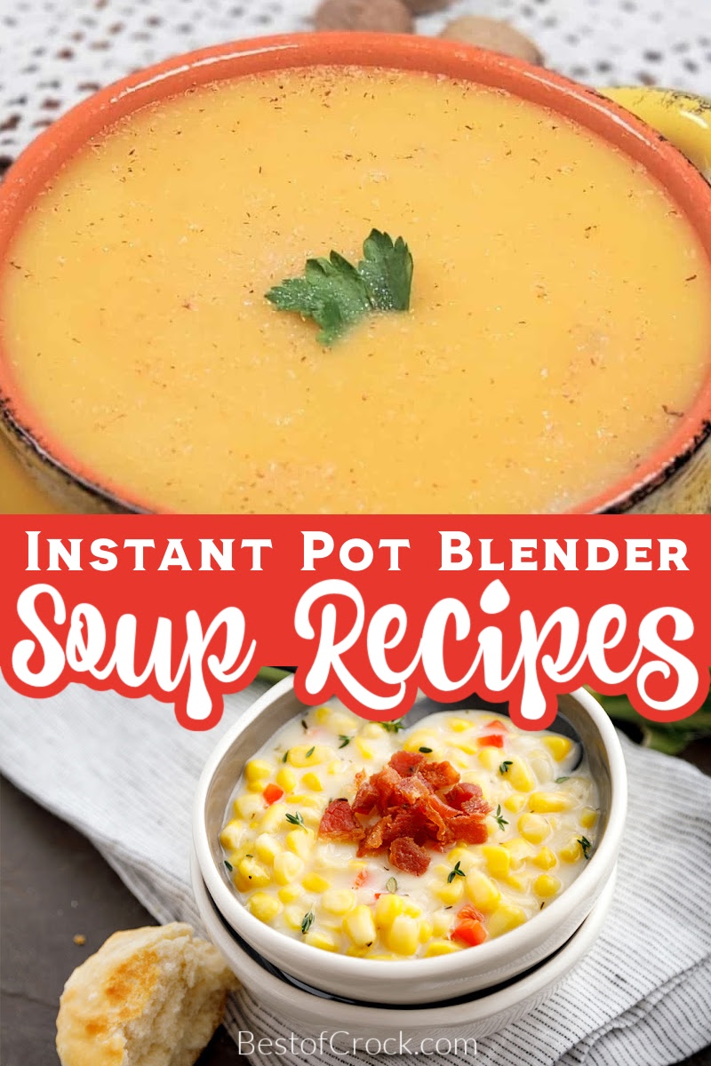 The best Instant Pot Blender soup recipes can help you discover the world of freshly made soup instead of a can of soup. Easy Soup Recipes | Soup Recipes for Canning | Canning Recipes | Blender Soup Ideas | How to Make Soup in a Blender | Blender Dinner Recipes | Blender Lunch Recipes | Simple Lunch Recipes | Simple Dinner Recipes #instantpotblender #souprecipes via @bestofcrock