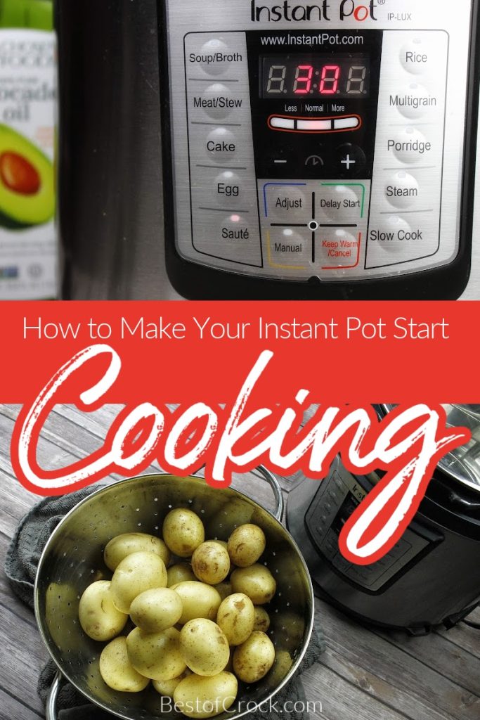 Learning how to make your Instant Pot start cooking is easier than you may think and requires minimal effort. Instant Pot Cooking Tips | Instant Pot Tips | Tips for Using Instant Pot | How to Use Instant Pot | Ways to Use an Instant Pot | Pressure Cooker Tips #InstantPot #pressurecooker