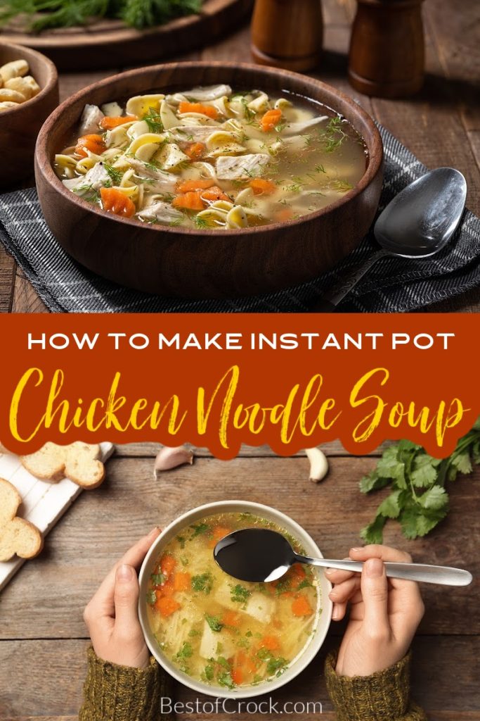 We can easily learn how to make Instant Pot chicken noodle soup so we can ditch the can and enjoy easy homemade soup recipes more often. Homemade Soup Recipes | Homemade Chicken Soup | Homemade Chicken Noodle Soup | Instant Pot Soup Recipes | Tips for Soups in Instant Pots | Healthy Instant Pot Recipes #instantpot #souprecipes