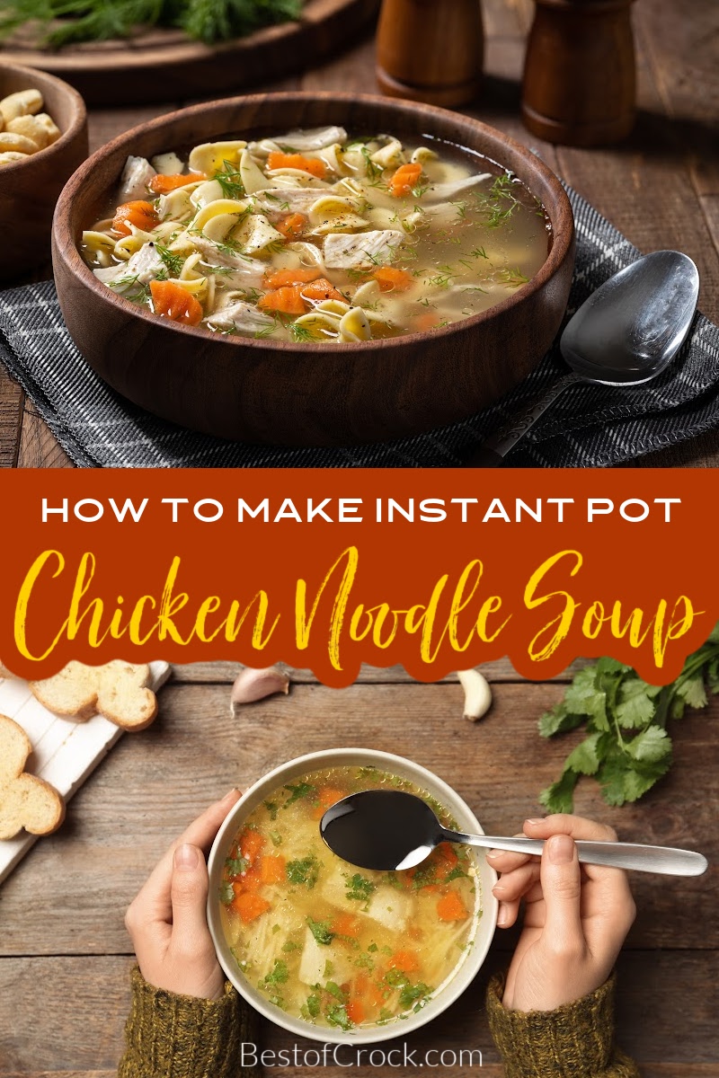 How to Make Instant Pot Chicken Noodle Soup - Best of Crock