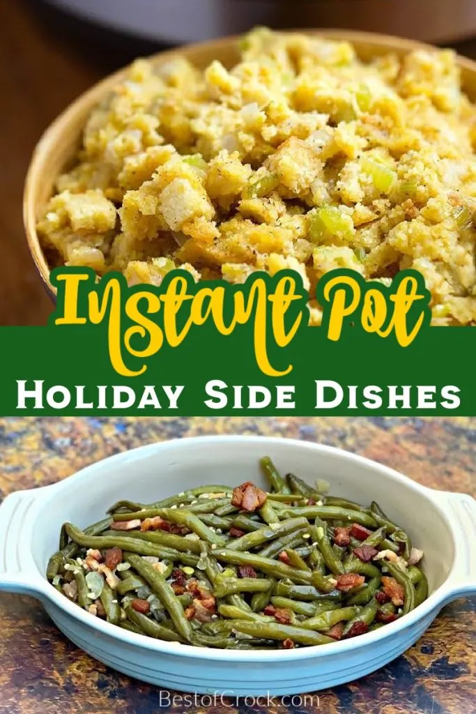 Making these easy Instant Pot holiday side dishes will help you save time in the kitchen so you can focus on spending time with family and friends during the holidays. Instant Pot Holiday Recipes | Instant Pot Holiday Party Recipes | Instant Pot Holiday Appetizers | Instant Pot Thanksgiving Recipes | Christmas Dinner Recipes | Thanksgiving Dinner Recipes | Side Dishes for Thanksgiving | Side Dishes for Christmas #instantpotrecipes #holidayrecipes