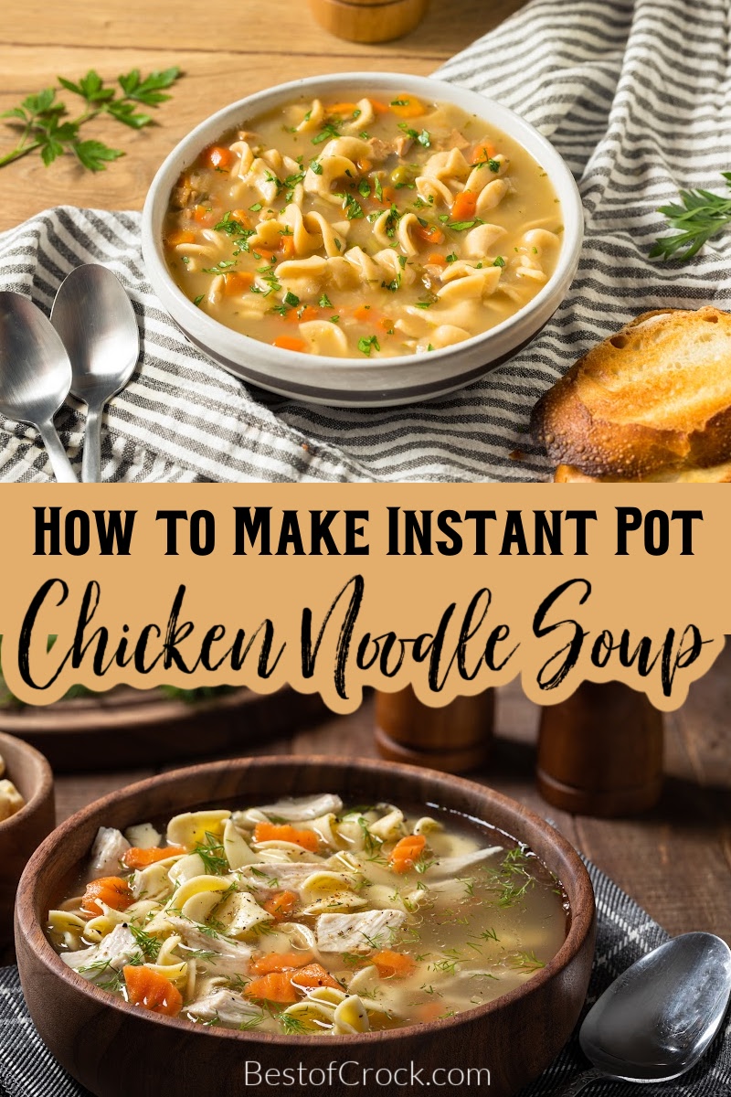 After learning how to make Instant Pot chicken noodle soup at home, you can customize your soup the way you want; no can opener is needed. Homemade Soup Recipes | Homemade Chicken Soup | Homemade Chicken Noodle Soup | Instant Pot Soup Recipes | Tips for Soups in Instant Pots | Healthy Instant Pot Recipes via @bestofcrock