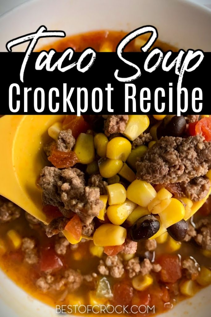 This easy crockpot taco soup recipe is full of flavor and is the perfect recipe for easy meal planning and entertaining. Homemade Taco Soup | Soups with Ground Beef | Mexican Soup Recipes | Crockpot Soup Recipes | Crockpot Recipes with Beef | Slow Cooker Soup Recipes #crockpotrecipes #dinnerrecipes