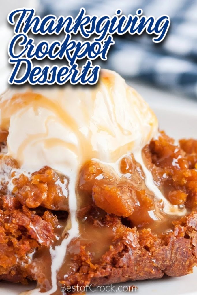 Crockpot Thanksgiving desserts can help make cooking Thanksgiving dinner easier and save time in the kitchen. Crockpot Thanksgiving Recipes | Thanksgiving Dessert Recipes | Dessert Recipes for a Crowd | Holiday Dessert Recipes | Holiday Crockpot Dessert Recipes | Desserts for Family Gatherings #crockpotrecipes #thanksgivingrecipes