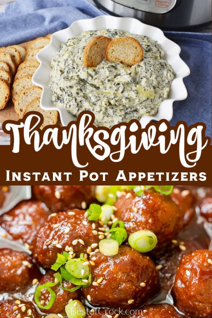 Preparing Thanksgiving dinner is easier with easy holiday recipes like these Instant Pot Thanksgiving appetizers. Thanksgiving Side Dishes | Instant Pot Thanksgiving Recipes | Fall Dinner Party Recipes | Instant Pot Appetizer Recipes | Pressure Cooker Recipes for Thanksgiving | Pressure Cooker Holiday Recipes | Best Party Food Ideas | Dinner Party Appetizers #thanksgiving #instantpot