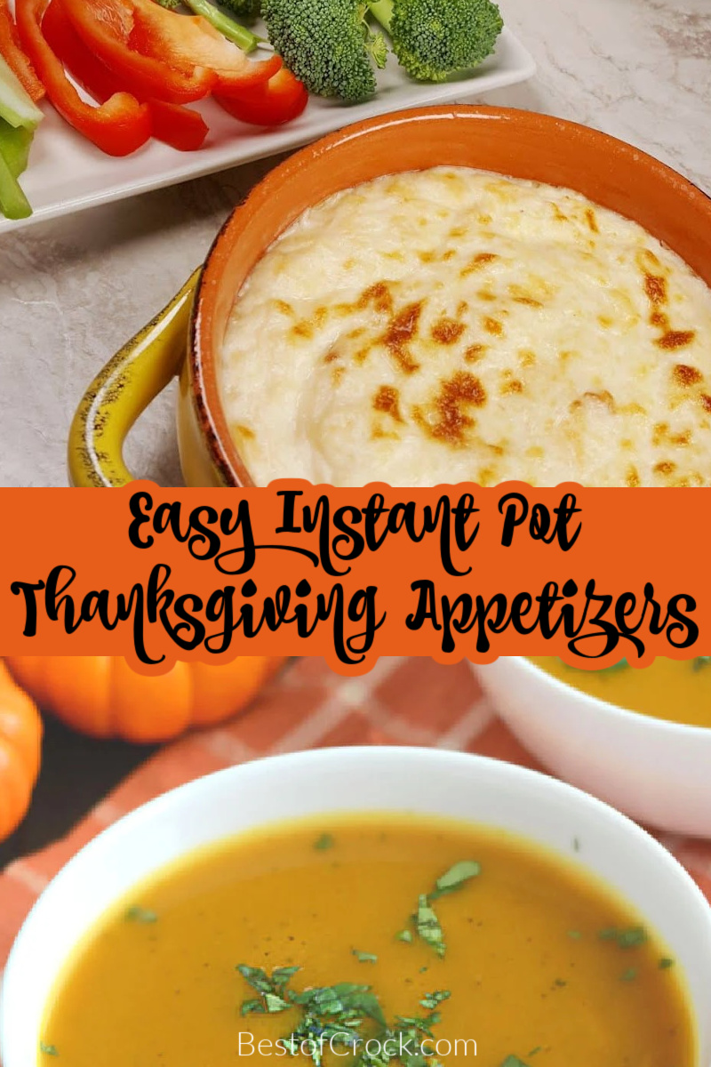 Instant Pots can make a huge difference when cooking dinner and an even bigger difference on Thanksgiving with these easy Instant Pot Thanksgiving appetizers! Easy Thanksgiving Appetizers | Best Thanksgiving Appetizers | Quick Thanksgiving Appetizers | Thanksgiving Instant Pot Ideas | Delicious Thanksgiving Appetizers | Thanksgiving Appetizer Platters | Festive Thanksgiving Appetizers | Homemade Thanksgiving Appetizers | Healthy Thanksgiving Instant Pot Recipes via @bestofcrock