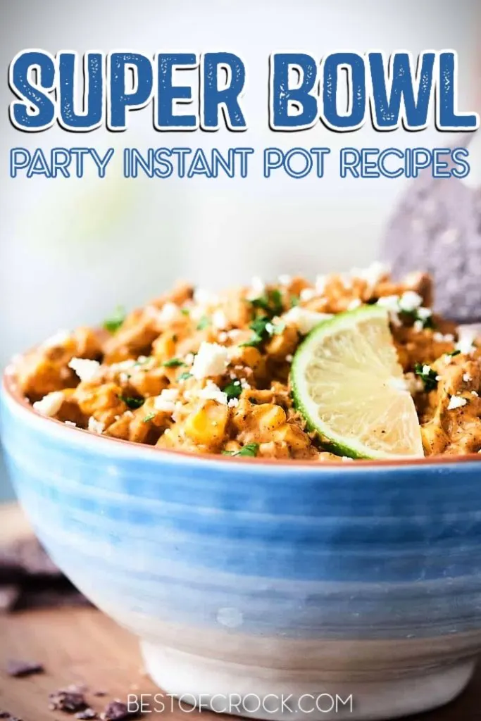 Super Bowl food Instant Pot recipes can help you host a great Super Bowl party with game day food cooked in less time. Instant Pot Party Recipes | Super Bowl Party Recipes | Instant Pot Super Bowl Recipes | Super Bowl Party Foods | Pressure Cooker Recipes for Parties | Instant Pot Recipes for a Crowd | Instant Pot Snack Recipes | Instant Pot Dip Recipes | Game Day Recipes | Game Day Snack Recipes | Instant Pot Game Day Recipes #instantpotrecipes #superbowlrecipes