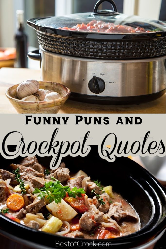 Funny crockpot quotes about life can help give us something to laugh at when that crockpot dinner recipe isn’t going quite right. Funny Quotes About Crockpots | Funny Slow Cooker Quotes | Crockpot Sayings | Funny Crockpot Sayings | Puns for Crockpots | Slow Cooker Puns | Cooking Quotes | Funny Quotes About Cooking #funnyquotes #crockpot