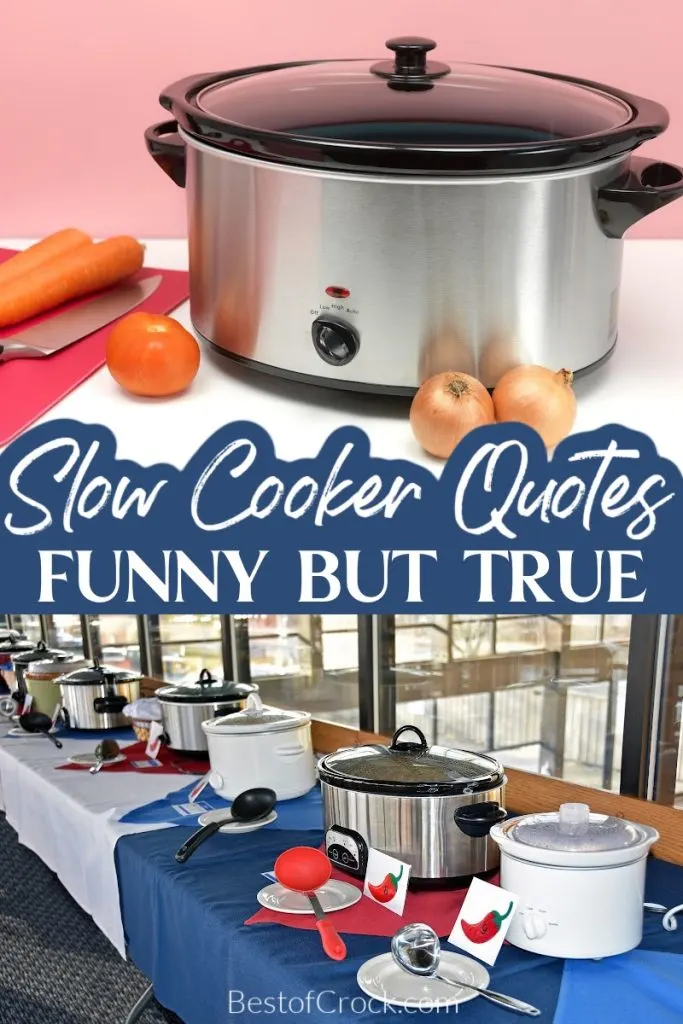 Funny but true slow cooker quotes can help you get a laugh as you cook a delicious slow cooker side dish or easy dinner recipe. Slow Cooker Sayings | Crockpot Jokes | Funny Crockpot Quotes | Crockpot Sayings | Funny Slow Cooker Memes | Crockpot Memes | Funny Cooking Quotes | Cooking Memes for Home Cooks #crockpotquotes #slowcookers