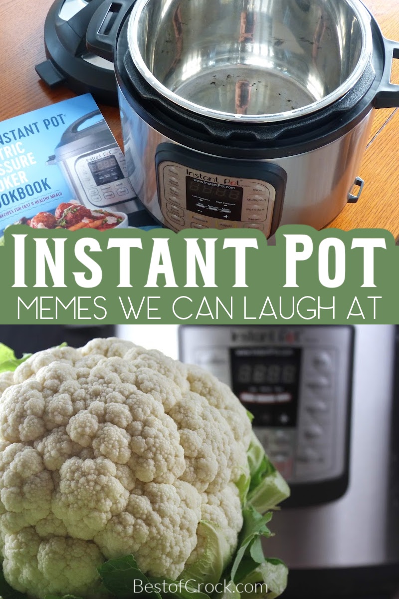 There are some must see funny Instant Pot memes that can help make even the most complicated Instant Pot recipes more enjoyable. Instant Pot Quotes | Quotes About Instant Pots | Funny Instant Pot Sayings | Funny Instant Pot Quotes | Funny Quotes About Cooking | Quotes for Home Cooks | Quotes About Pressure Cooking | Pressure Cooking Memes #instantpot #funnyquotes via @bestofcrock