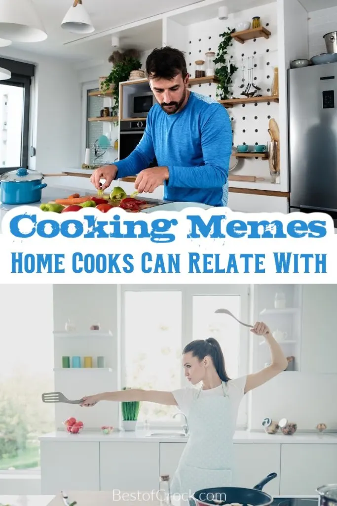 You aren’t the only one having issues putting together the best dinner recipes; funny cooking memes show us we’re in this together. Funny Memes | Funny Kitchen Memes | Short Cooking Memes | Jokes About Cooking | Jokes for the Kitchen | Kitchen Memes for Cooks | Fun Quotes About Cooking | Cooking Quotes #funnymemes #cooking memes