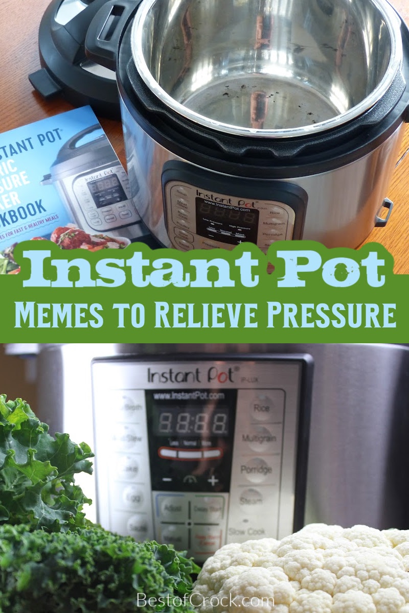 The funniest Instant Pot memes can help relieve some pressure while you wait for your delicious Instant Pot recipes to finish. Cooking Memes | Funny Kitchen Memes | Memes for Home Cooks | Instant Pot Memes | Pressure Cooker Memes | Instant Pot Jokes | Jokes About Pressure | Pressure Memes via @bestofcrock