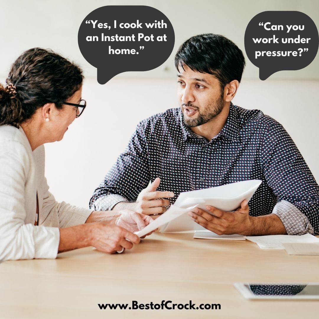 Instant Pot Quotes for Instant Laughs “Can you work under pressure?” “Yes, I cook with an Instant Pot at home.”