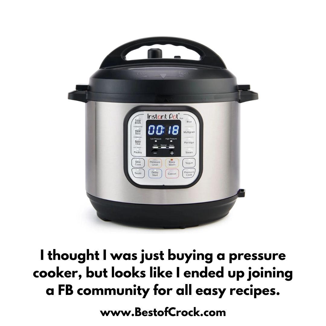 Instant Pot Quotes for Instant Laughs I thought I was just buying a pressure cooker, but looks like I ended up joining a FB community for all easy recipes.