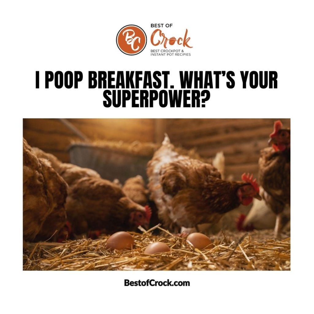 Chicken Dinner Memes I poop breakfast. What’s your superpower?