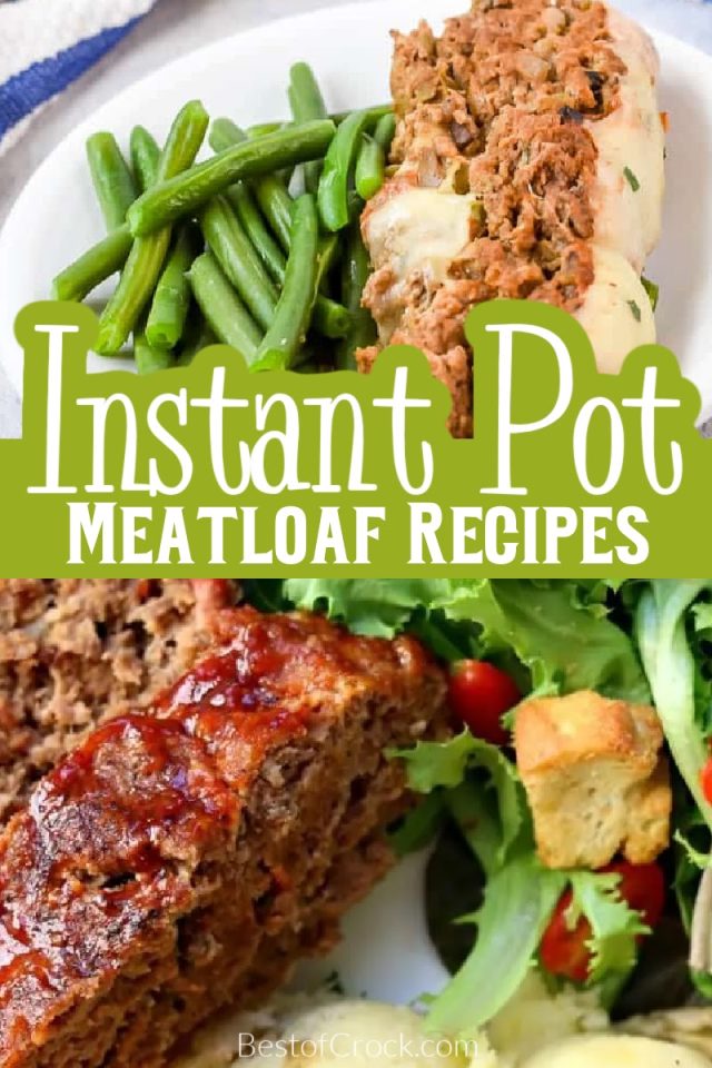 Instant Pot Meatloaf Recipes for Easy Dinners Best of Crock