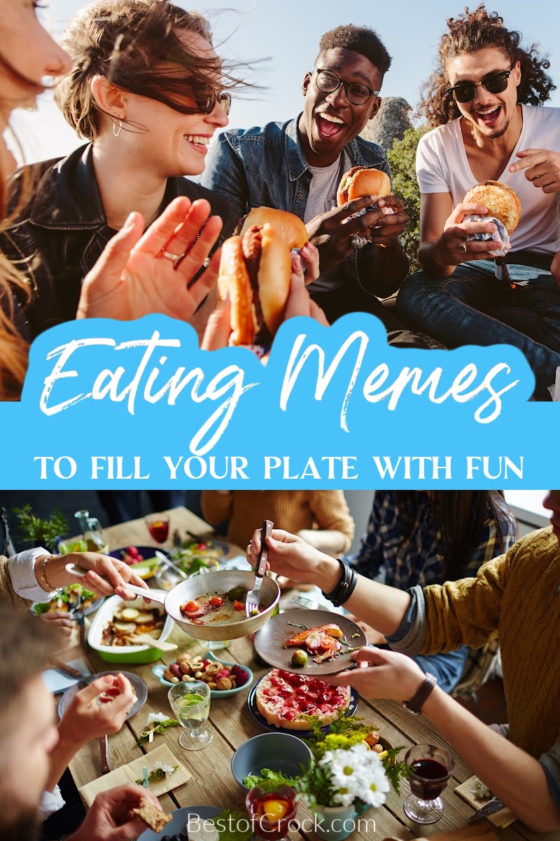 Funny eating memes are relatable to us all because we all enjoy eating delicious recipes for every meal. Funny Food Memes | Funny Cooking Memes | Memes About Eating | Memes about Food | Quotes About Eating | Eating Quotes | Funny Memes Food via @bestofcrock