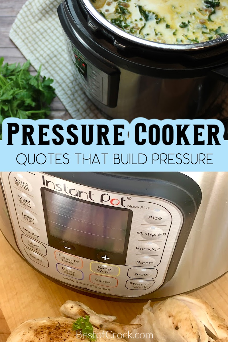 Pressure cooker quotes take a common kitchen gadget and give it a deeper meaning to ponder when cooking. Instant Pot Memes | Quotes About Pressure | Pressure Quotes | Powerful Quotes | Meaningful Quotes | Quotes About Instant Pots | Instant Pot Quotes | Instant Pot Recipes | Pressure Cooker Recipes | Easy Instant Pot Dinners | Easy Instant Pot Snack Recipes