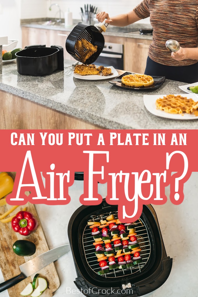 Can you put a plate in an air fryer? Using the plate could make quick air fryer recipes easier to make and serve. Air Fryer Cooking Tips | How to Use an Air Fryer | Air Fryer Safe Plates | Air Fryer Safe Bowls | Dishes for an Air Fryer | Air Fryer Accessories | Clean Tips for an Air Fryer via @bestofcrock