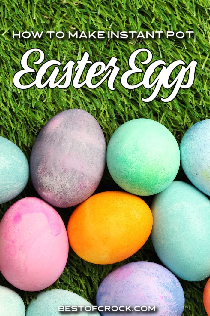You can quickly learn how to make Easter eggs in an Instant Pot at home so that the process isn’t as much of a chore. Easter Egg Recipes | How to Make Easter Eggs | DIY Easter Crafts | Things to do for Easter | Easter Egg Tips | Tips for Cooking Easter Eggs | Instant Pot Easter Recipes | Easter Recipes Pressure Cooker via @bestofcrock